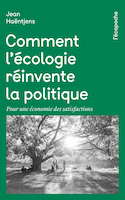 Comment l'écologie réinvente la politique [révisée]